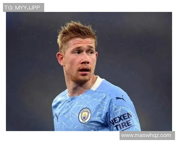 德布劳内强势回归即将引爆焦点大战 球迷期待激烈对决